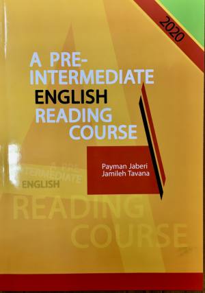 A PRE INTERMEDIATE ENGLISH READING COURSE payman jaberi jamileh tavana